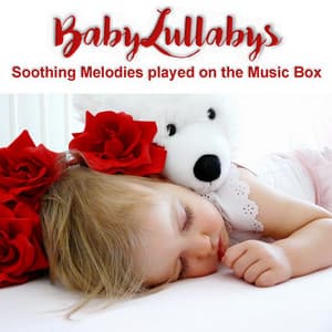 Baby Lullabys: Soothing Melodies played on the Music Box - Happy Baby Lullaby Collection