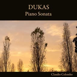 Dukas: Piano Sonata - Paul Dukas