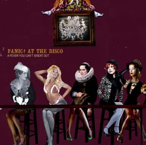A Fever You Can't Sweat Out - Panic! At The Disco