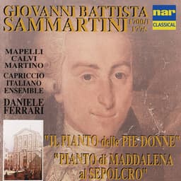 Giovanni Battista Sammartini: Il Pianto Delle Pie Donne / Pianto Di Maddalena Al Sepolcro - Giovanni Battista Sammartini