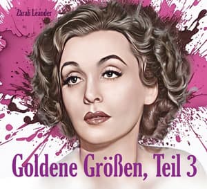 Goldene Größen, Teil 3 - Zarah Leander