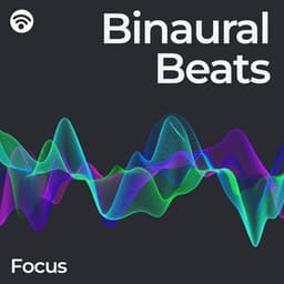 Binaural Beats: Focus - Binaural Beats Experience