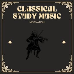 Brain Boosting Classical - Classical Study Music Motivation