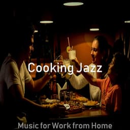 Music for Work from Home - Cooking Jazz