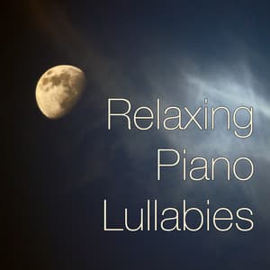 Relaxing Piano Lullabies - Baby Deep Sleep Lullabies
