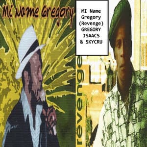 Mi Name Gregory - Gregory Isaacs