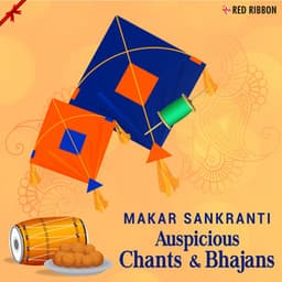 Makar Sankranti - Auspicious Chants & Bhajans - Traditional