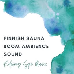 Finnish Sauna Room Ambience Sound: Relaxing Spa Music - The Peace Team