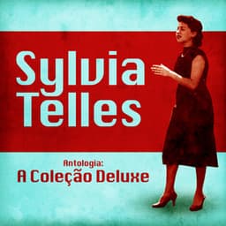 Antologia: A Coleção Deluxe - Sylvia Telles