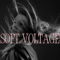 Soft Voltage: A Soft Collision of Lust and Light - Sensual Music Paradise