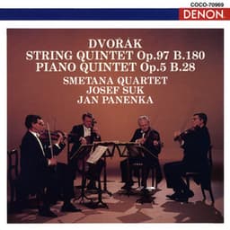 ドヴォルザーク：弦楽五重奏曲 第3番 / ピアノ五重奏曲 - Antonín Dvořák