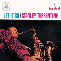 Let It Go - Stanley Turrentine