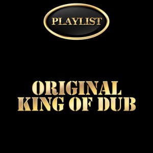 Playlist Original King of Dub - King Tubby