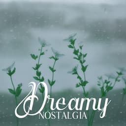 Dreamy Nostalgia: Autumn Piano Music for Rainy Weather, Gloomy Evenings - Piano Music Collection