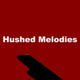 Hushed Melodies - Lewis Owen Heath