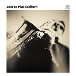 Jazz Le Plus Excitant - Jazz Douce Musique d'Ambiance