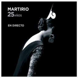 25 Años - Martirio