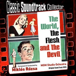 The World, The Flesh and the Devil - Miklós Rózsa