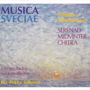 Wilhelm Stenhammar: Serenad, Midvinter & Chitra - Wilhelm Stenhammar