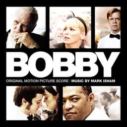 Bobby - Mark Isham