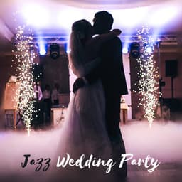 Jazz Wedding Party – Swing at the Ballroom, Band Lounge, Background for Champagne, Retro Celebration - Jazz Paradise Music Moment
