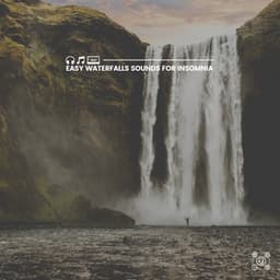 Easy Waterfalls Sounds for Insomnia - Water Meditations