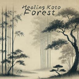 Healing Koto Forest: Relaxing Japanese Soundscapes - Japanese Sweet Dreams Zone