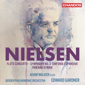 Nielsen: Flute Concerto, Symphony No. 3, Pan and Syrinx - Carl Nielsen