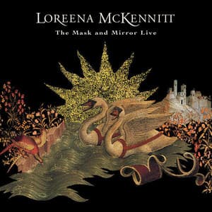 The Mask and Mirror Live - Loreena McKennitt