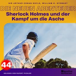 Sherlock Holmes und der Kampf um die Asche - Sherlock Holmes - Die neuen Abenteuer