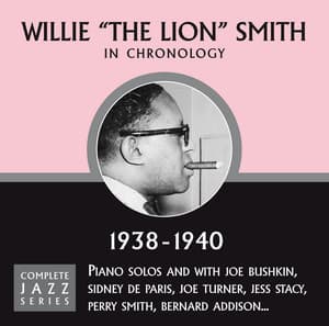 Complete Jazz Series 1938 - 1940 - Willie "The Lion" Smith