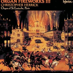 Organ Fireworks 3: Organ of St Eustache, Paris - Christopher Herrick