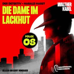 Die Dame im Lackhut - Der Detektiv-Harald Harst