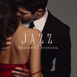 Jazz For Romantic Evening: Candle and Wine Relaxation - Romantic Time
