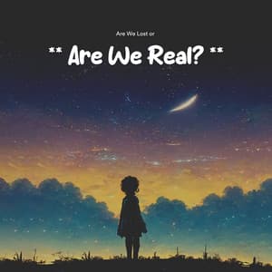 ** Are You Lost or Are We Real? ** - Relaxing Music For Sleeping