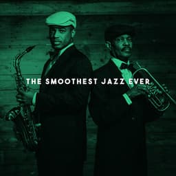 The Smoothest Jazz Ever - Smooth Jazz Sax Instrumentals