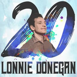 20 Hits of Lonnie Donegan - Lonnie Donegan