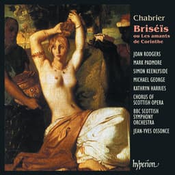Chabrier: Briséïs ou Les amants de Corinthe - Emmanuel Chabrier