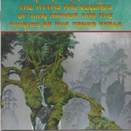 The Myths and Legends of King Arthur and the Knights of the Round Table