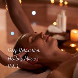 Deep Relaxation Healing Music Vol. 1 - Study Music & Sounds