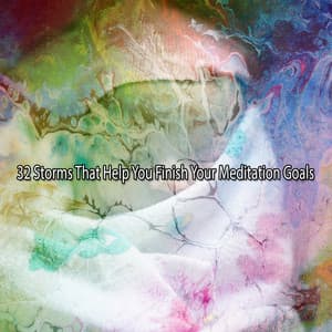 32 Storms That Help You Finish Your Meditation Goals - Rain Atmospheres