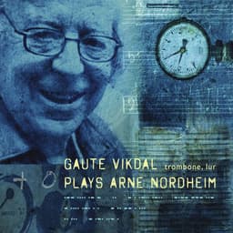 Gaute Vikdal Plays Arne Nordheim - Arne Nordheim