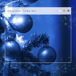 2023 Christmas Turbo Set - Christmas 2021 Hits