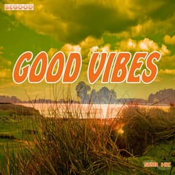 Good Vibes - 432 Hz