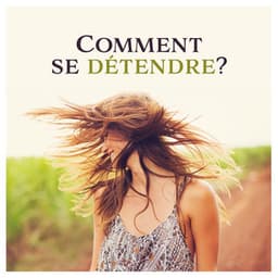 Comment se détendre? - Écoutez la musique, fermez les yeux et prenez votre temps - Léonie Marval