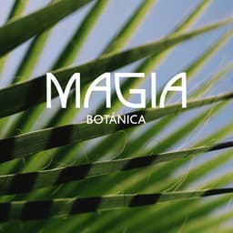 Magia Botánica: Abundancia y Curación de la Naturaleza - Relajación Meditar Academie