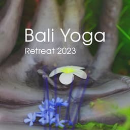 Bali Yoga Retreat 2023 - Zen Spa Music Experts