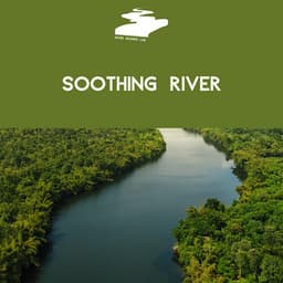Soothing River - Nature Sounds for Sleep - River Sounds Lab