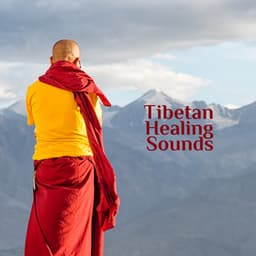 Tibetan Healing Sounds: Chakra Balancing, Buddhist Spirit of Relaxation and Meditation Music - Radio Tibetan Meditation Music