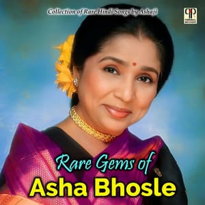 Rare Gems Of Asha Bhosle - Asha Bhosle